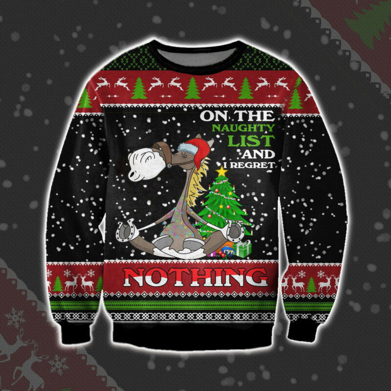 Horse Meditate, On The Naughty List And I Regret Nothing Ugly Christmas Sweater