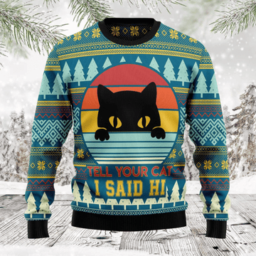Tell Your Cat I Said Hi Vintage, Cat Mom Cat Lover Christmas Ugly Christmas Sweater