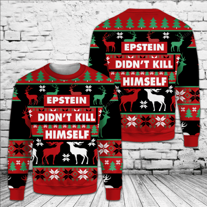 Epstein Didn't Kill Himself Ugly Christmas Sweater