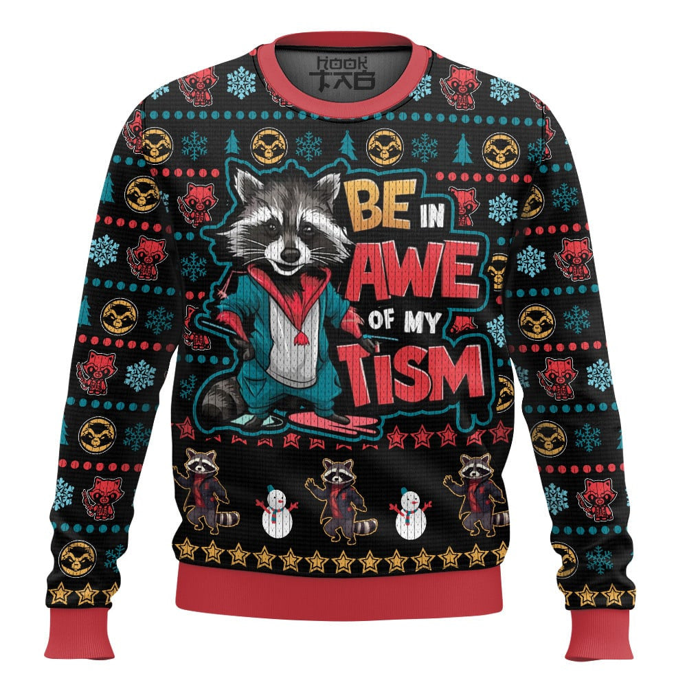 Be In Awe Of My Tism Rocket Raccoon Ugly Sweater