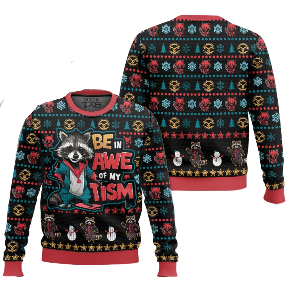 Be In Awe Of My Tism Rocket Raccoon Ugly Sweater