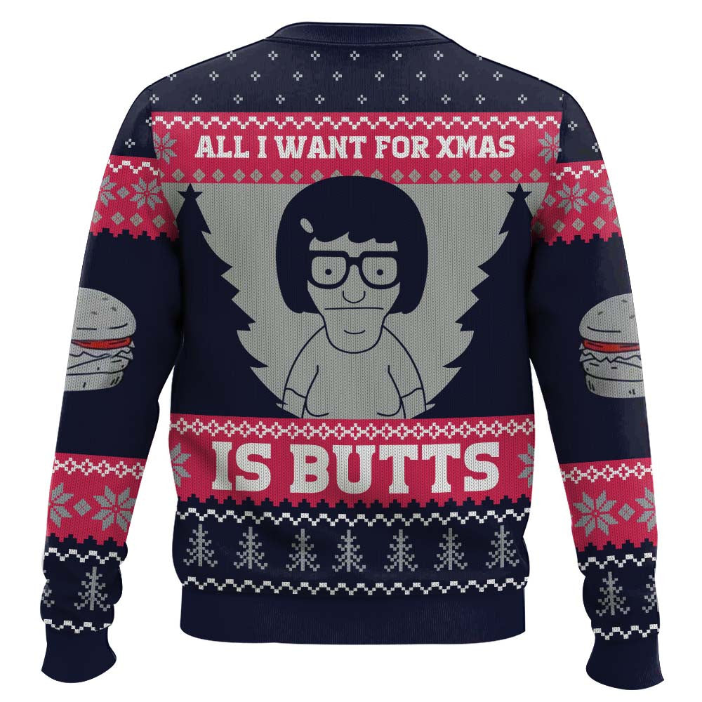 All I Want For Xmas is Butts Bob’s Burgers Ugly Christmas Sweater