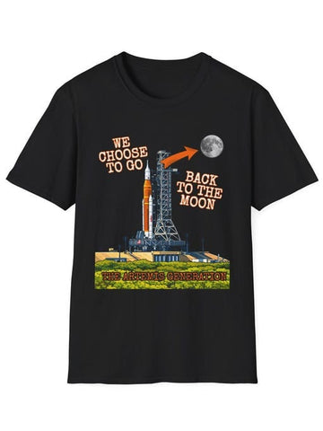 NASA T-Shirt We Choose To Go Apparel Gift For Galaxy Dreamer Retro 2026 Artemis II