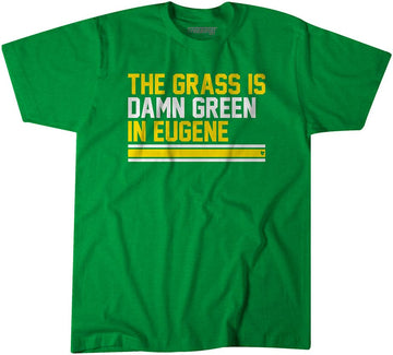 The Grass Is Damn Green In Eugene