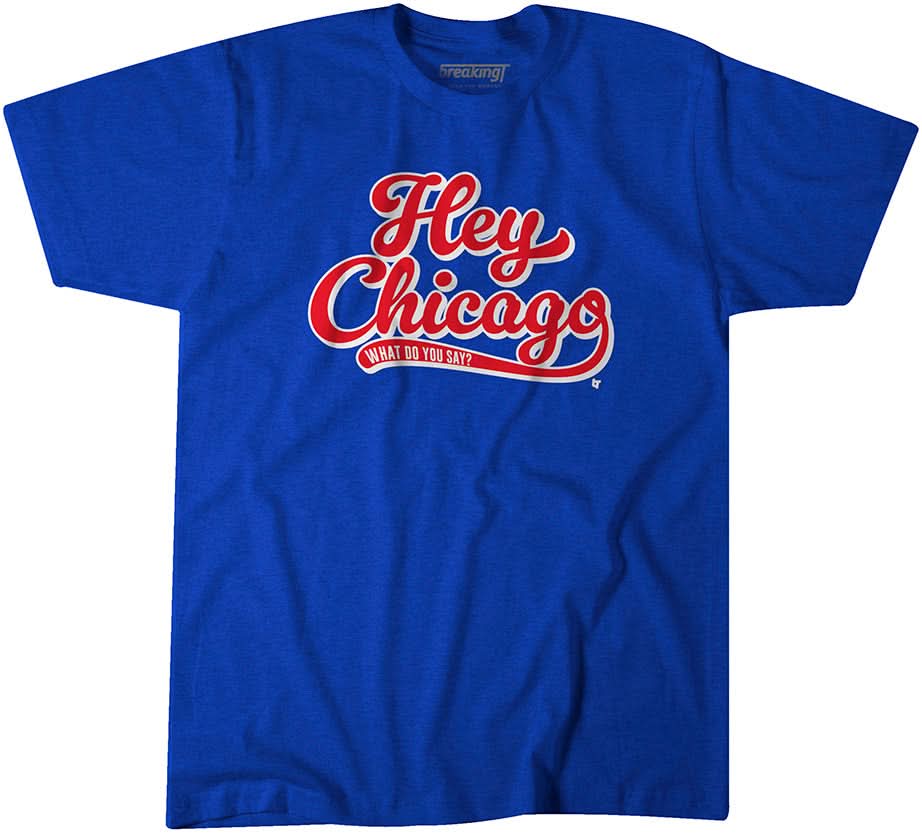 Hey Chicago What Do You Say?