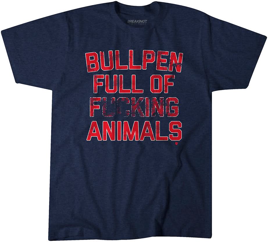 Bullpen Full of F***ing Animals