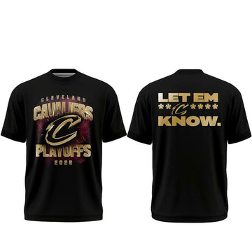 Cleveland Cavaliers Playoffs Let Em Know 2026 Shirt