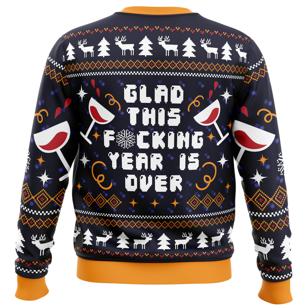 Glad This Fucking Year is Over Ugly Christmas Sweater