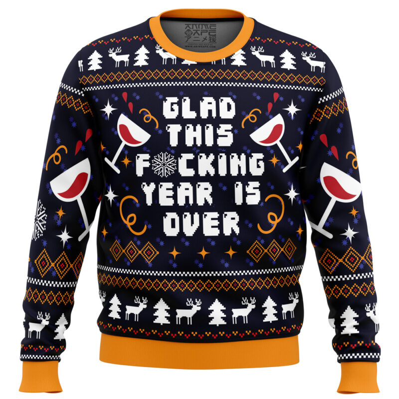 Glad This Fucking Year is Over Ugly Christmas Sweater