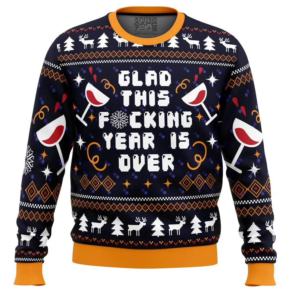 Glad This Fucking Year is Over Ugly Christmas Sweater