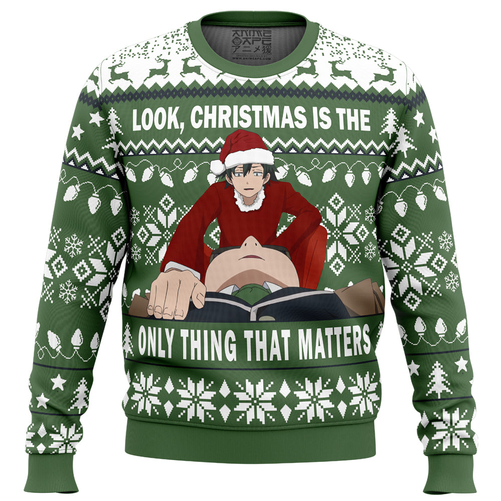 Look, Christmas Is The Only Thing That Matters My Teen Romantic Comedy SNAFU TOO Ugly Christmas Sweater