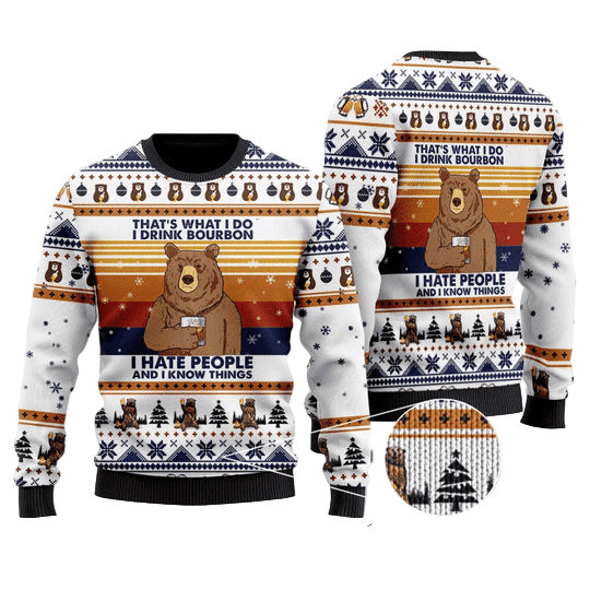 Merry Xmas That's What I Do I Drink Bourbon I Hate People And I Know Things Gift For Christmas Party Ugly Christmas Sweater
