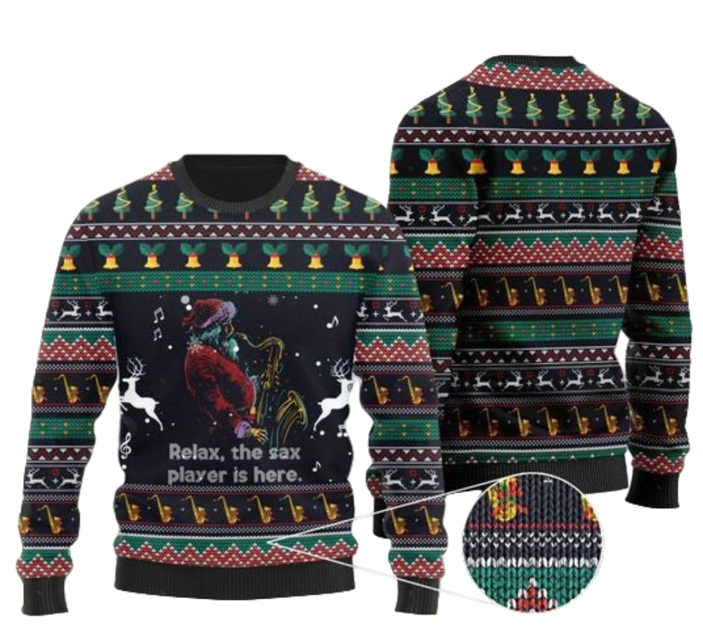 Santa Claus Playing Saxophone Relax The Sax Player Is Here Gift For Christmas Ugly Christmas Sweater