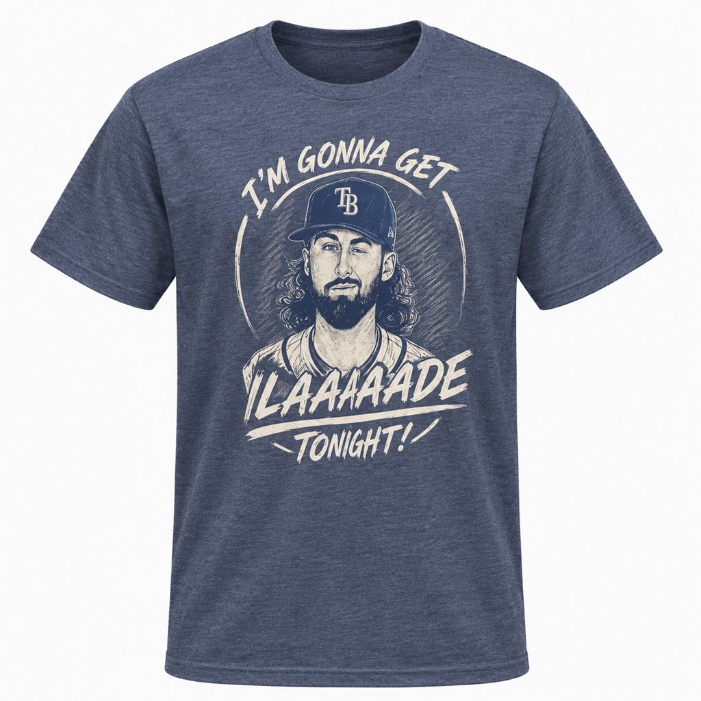 Tampa Bay Rays I’m Gonna Get LAAAAADE Tonight Graphic Shirt for Baseball Fans