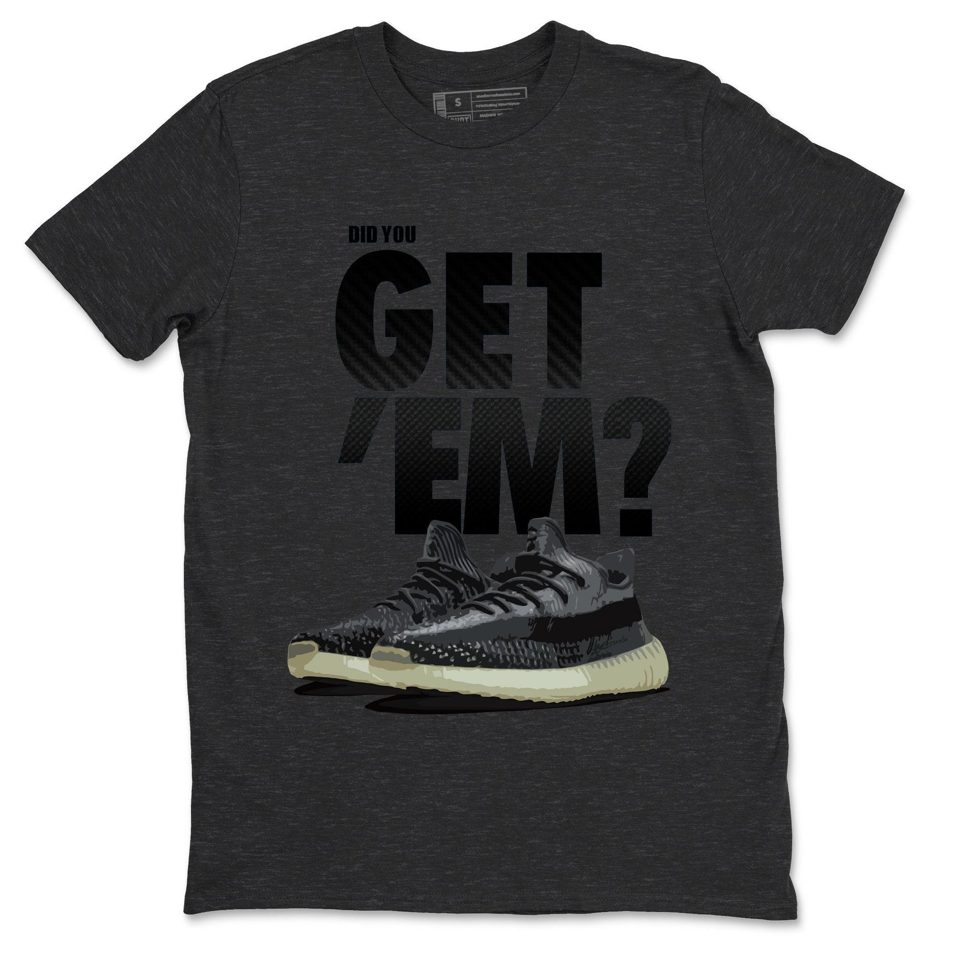 Did You Get 'Em Unisex Tops - Yeezy 350 Carbon Asriel