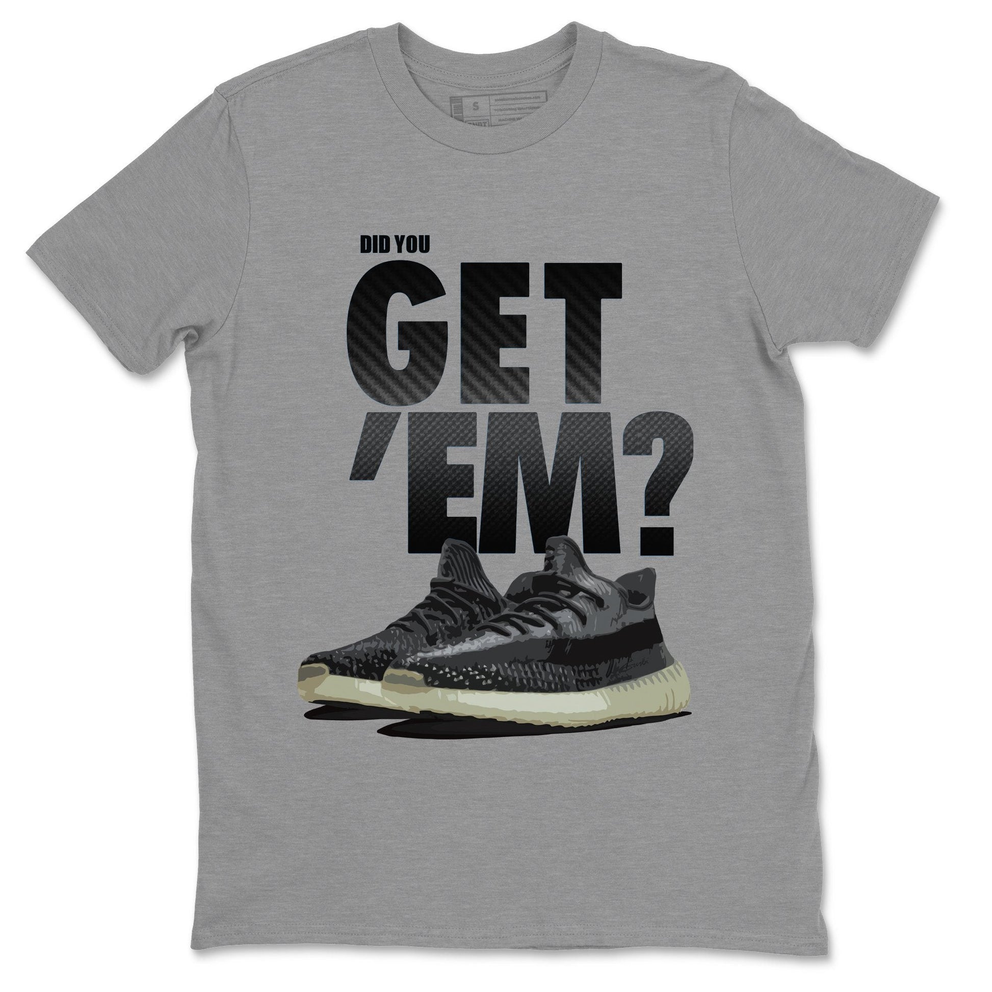 Did You Get 'Em Unisex Tops - Yeezy 350 Carbon Asriel