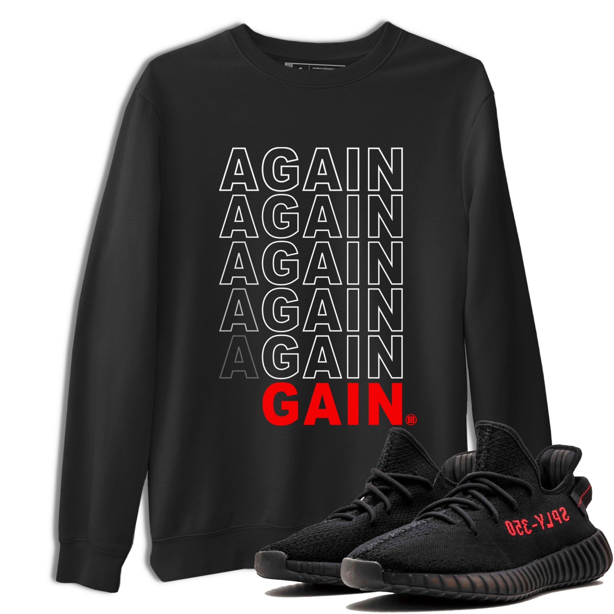 Again Gain Sneaker Tee - Yeezy 350 Bred