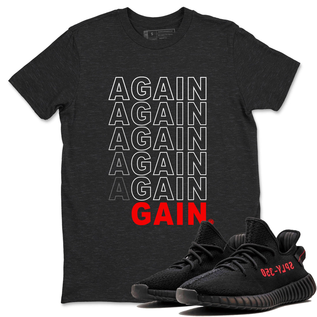 Again Gain Sneaker Tee - Yeezy 350 Bred