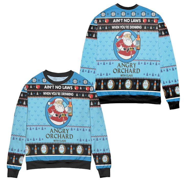 Aint No Laws When Youre Drinking Angry Orchard With Claus Ugly Christmas Sweater ? Blue ? Usalast