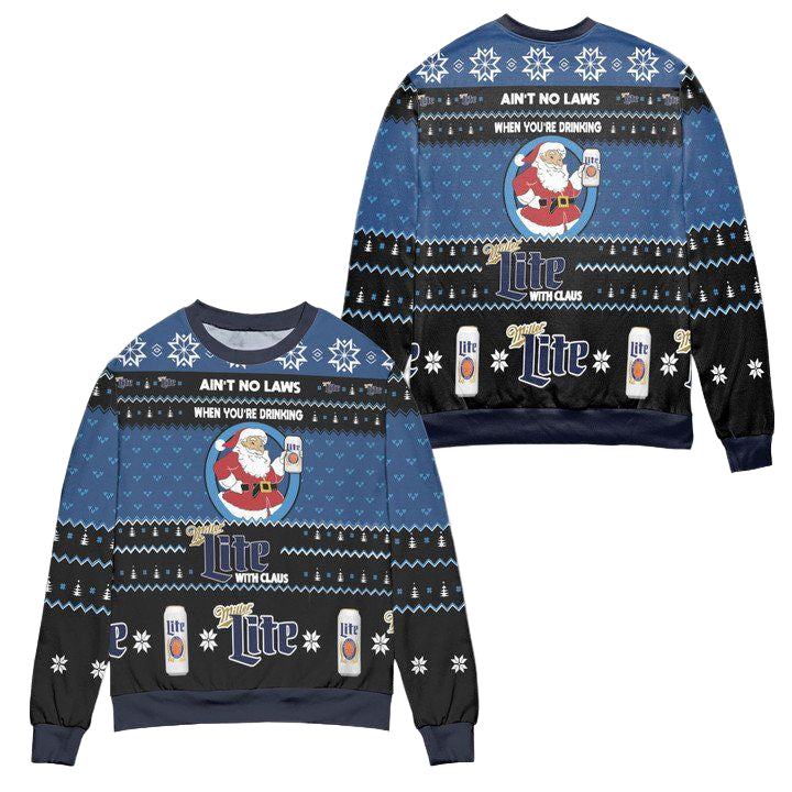 Aint No Laws When Youre Drinking Miller Lite With Claus Ugly Christmas Sweater ? Black Blue ? Usalast