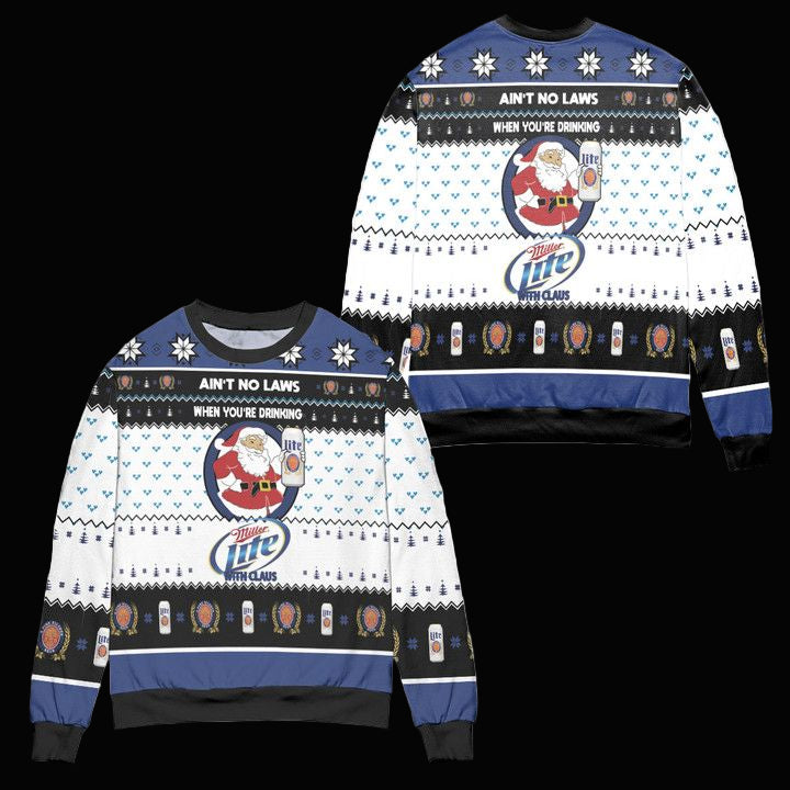 Aint No Laws When Youre Drinking Miller Lite With Claus Ugly Christmas Sweater ? White Blue ? Usalast