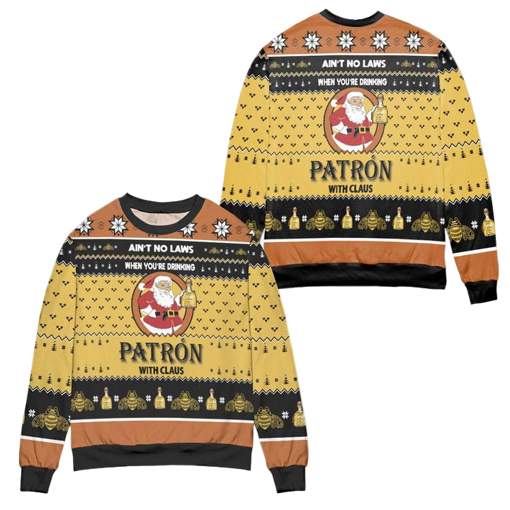 Aint No Laws When Youre Drinking Patron With Claus Ugly Christmas Sweater ? Yellow ? Usalast