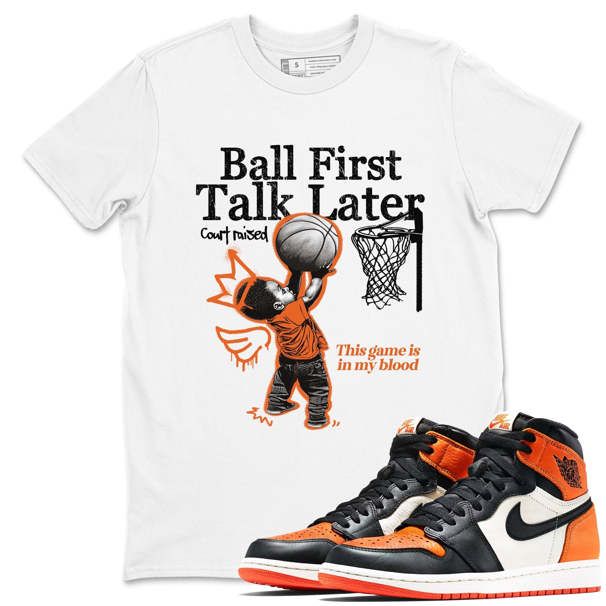 Ball First Talk Later Sneaker Tees - Air Jordan 1 Shattered Backboard