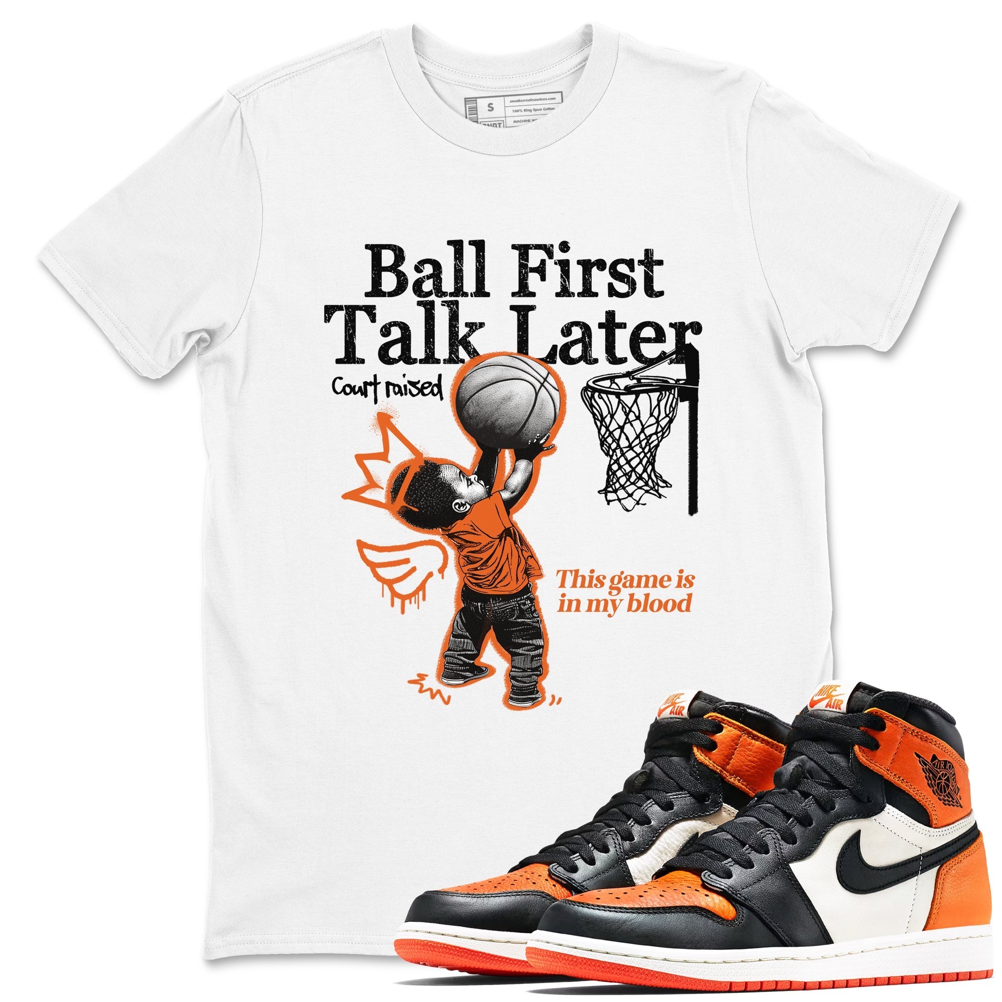 Ball First Talk Later Sneaker Tees - Air Jordan 1 Shattered Backboard