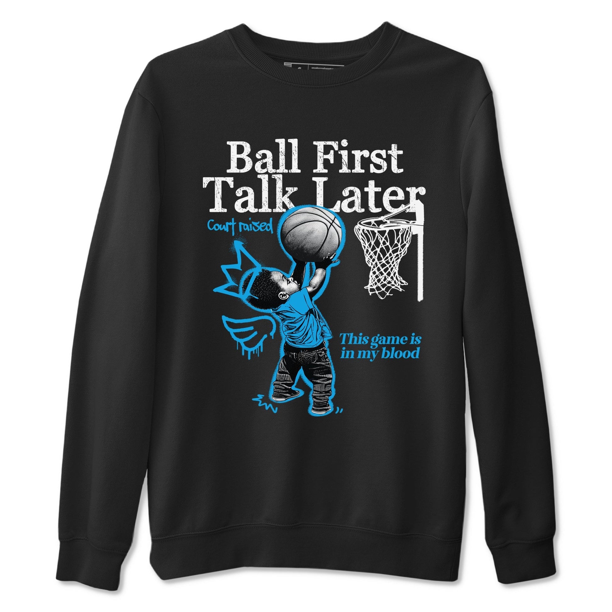 Ball First Talk Later Sneaker Tees - Air Jordan 1 UNC Reimagined