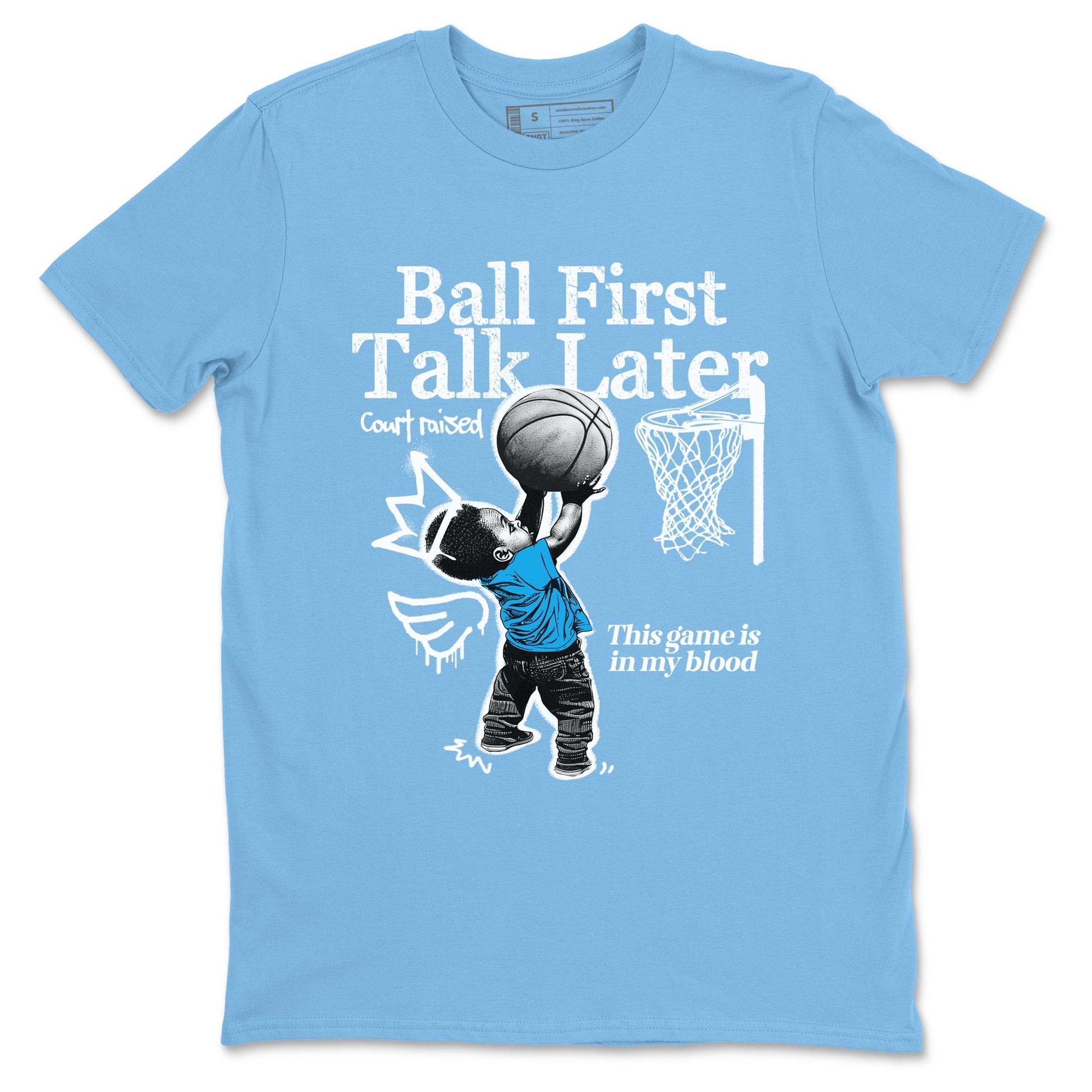Ball First Talk Later Sneaker Tees - Air Jordan 1 UNC Reimagined