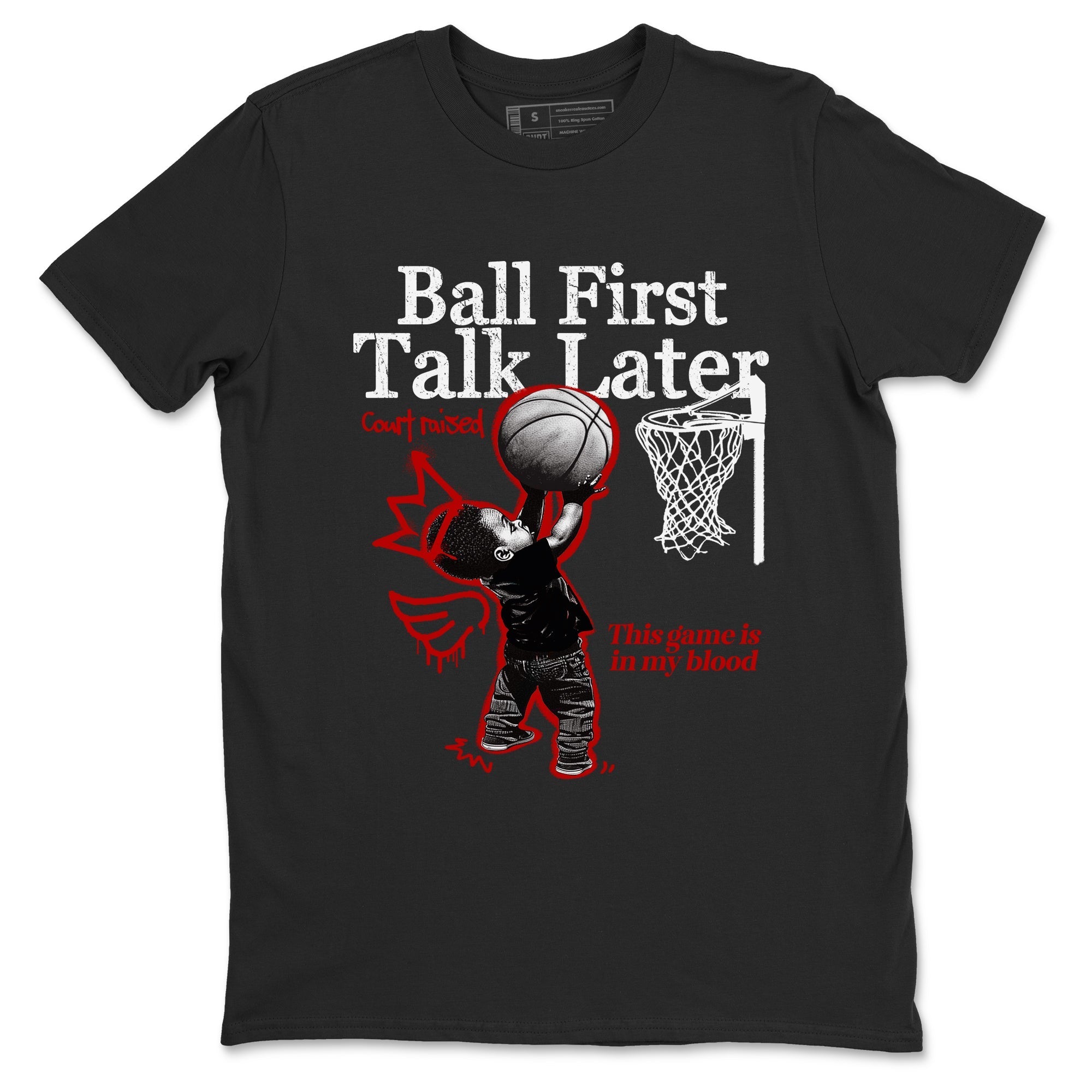 Ball First Talk Later Sneaker Tees - Air Jordan 11 Bred