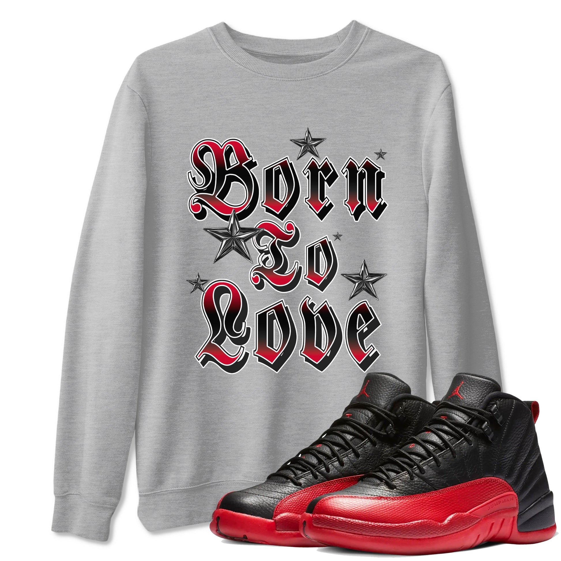 Born To Love Sneaker Tees - Air Jordan 12 Flu Game