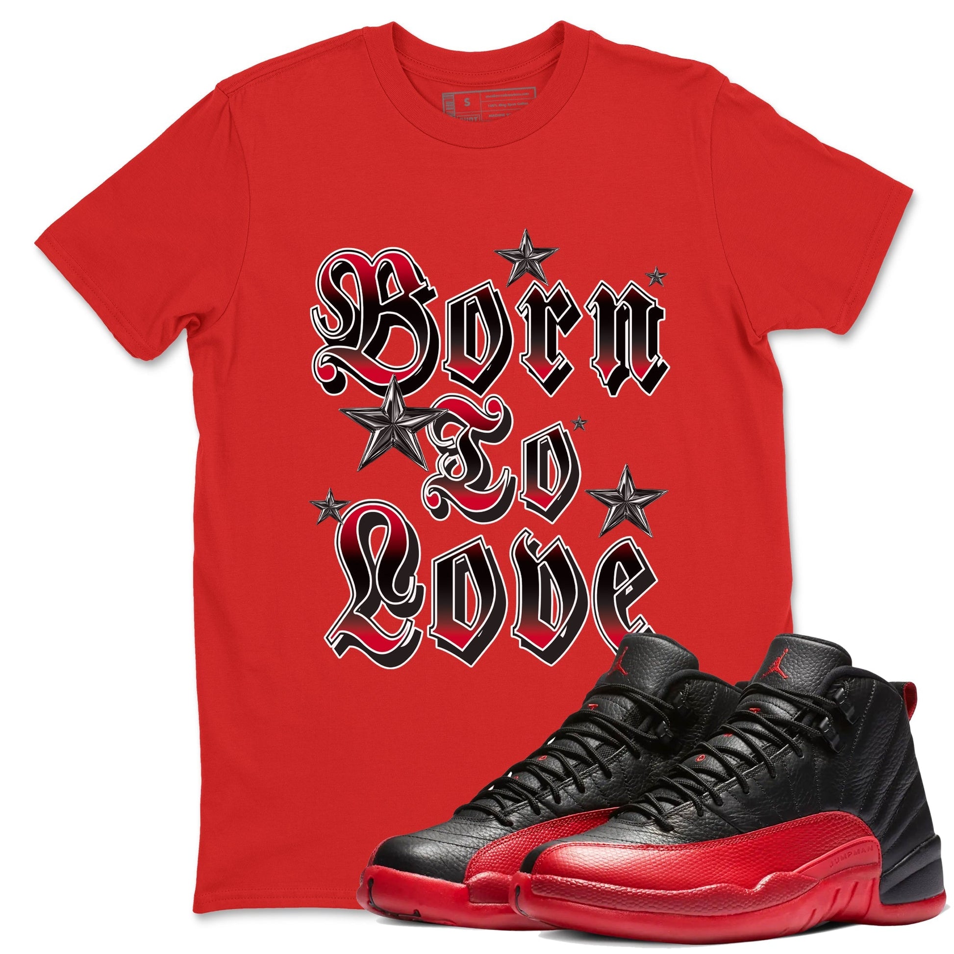 Born To Love Sneaker Tees - Air Jordan 12 Flu Game