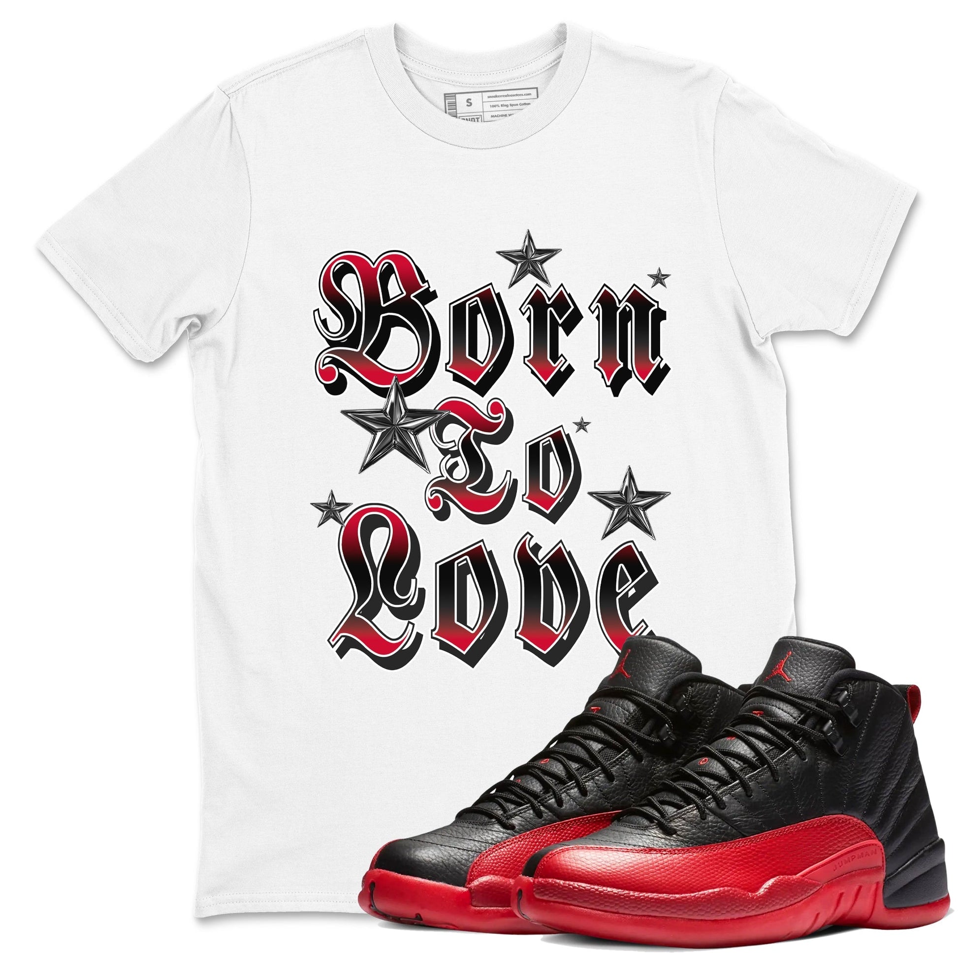 Born To Love Sneaker Tees - Air Jordan 12 Flu Game
