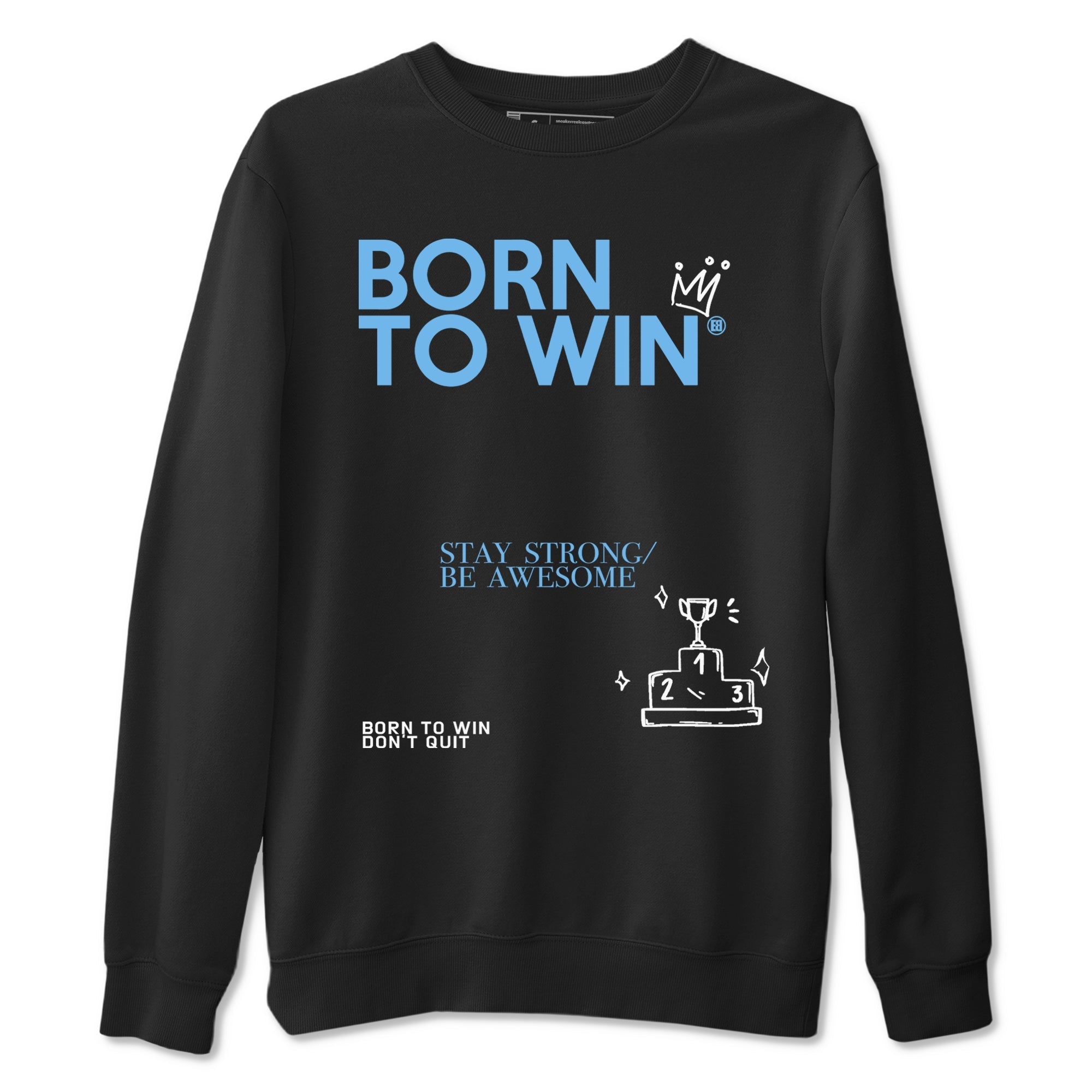Born To Win Sneaker Tees - Air Jordan 11 Legend Blue