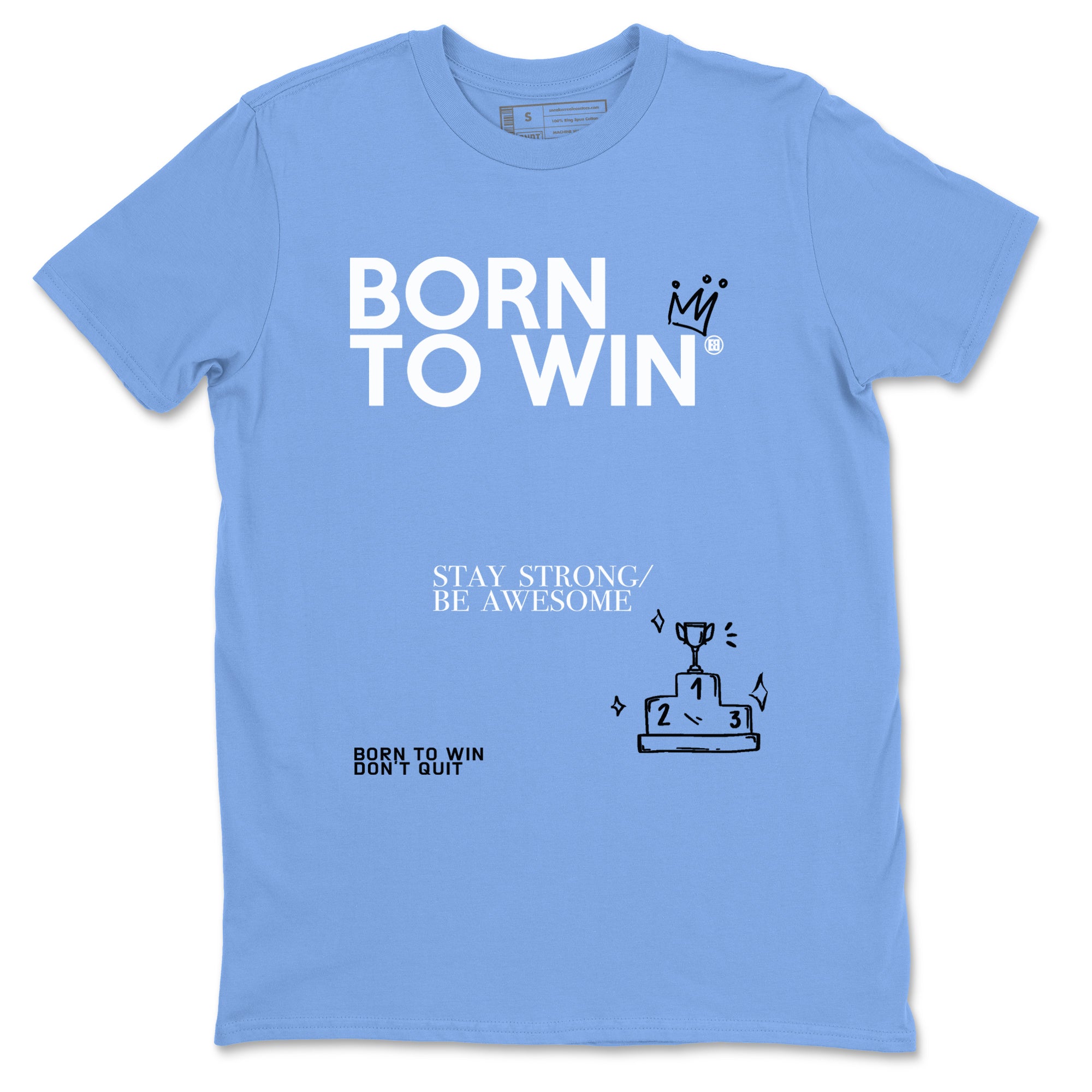 Born To Win Sneaker Tees - Air Jordan 11 Legend Blue