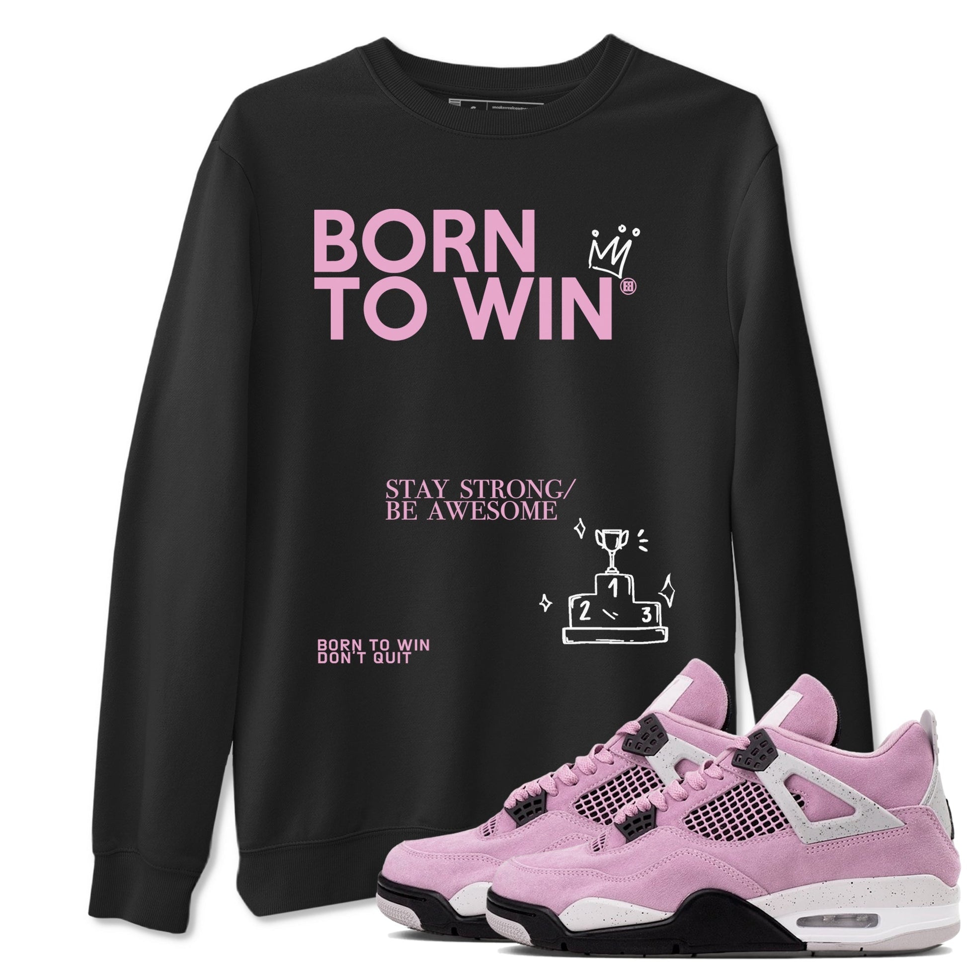 Born To Win Sneaker Tees - Air Jordan 4 Orchid