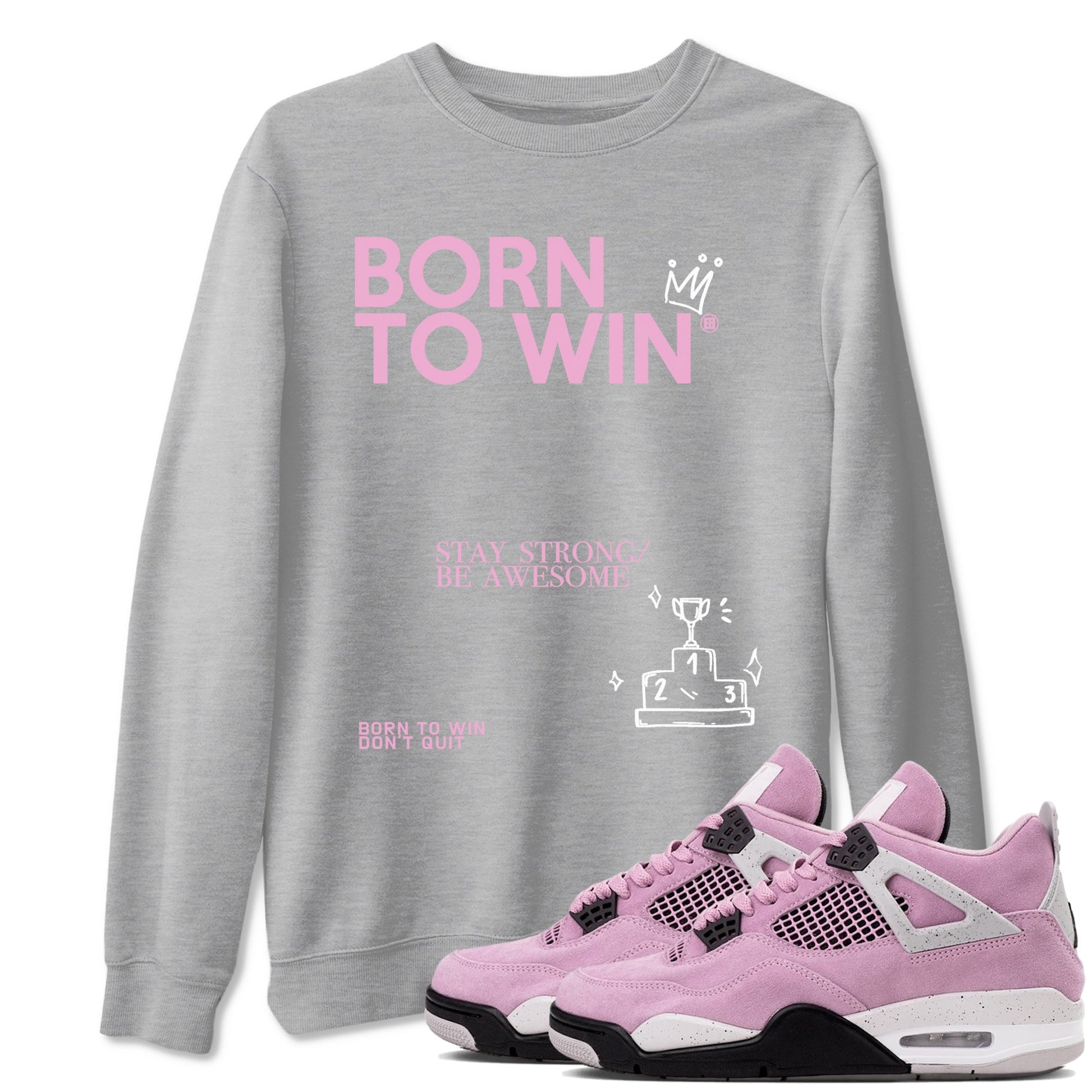 Born To Win Sneaker Tees - Air Jordan 4 Orchid