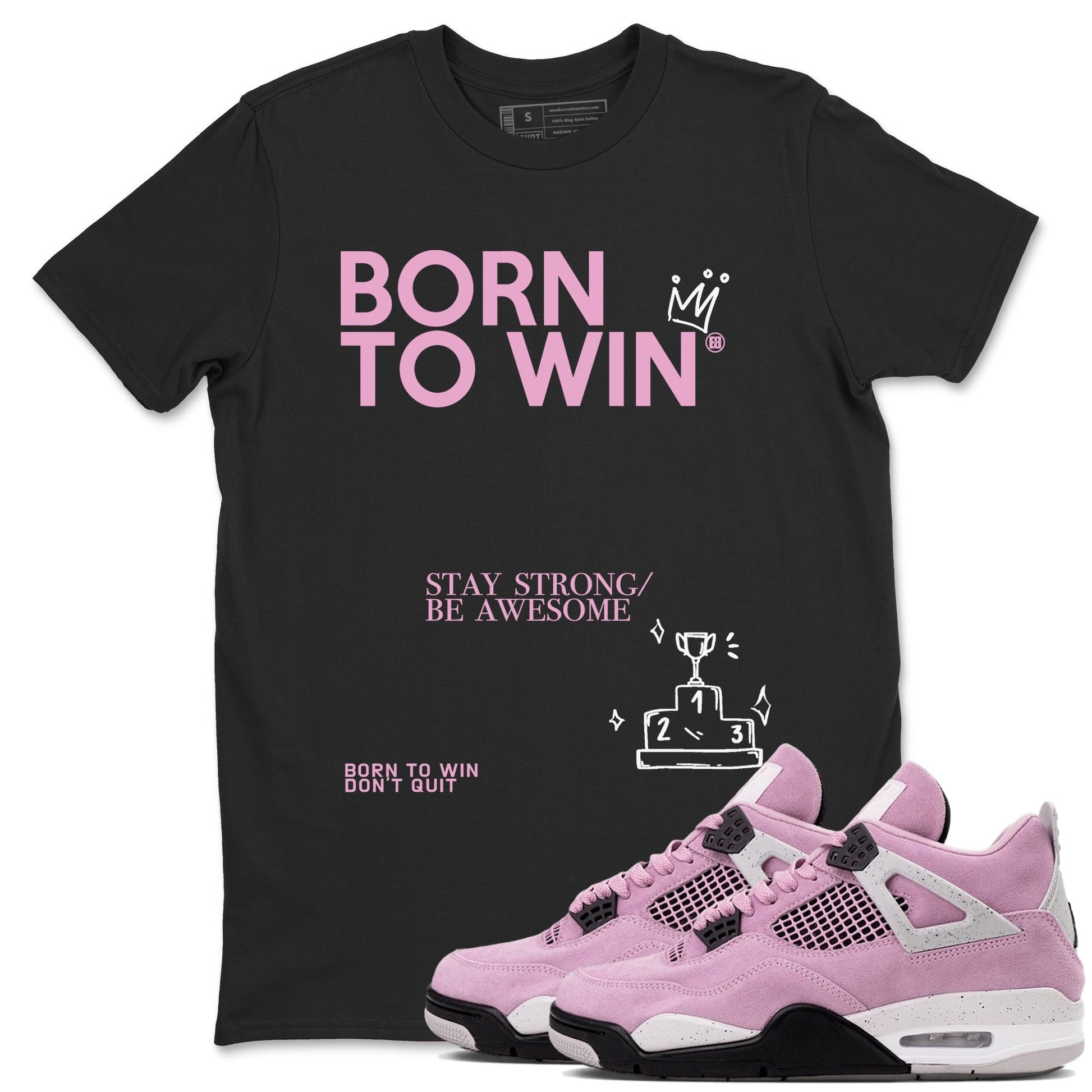 Born To Win Sneaker Tees - Air Jordan 4 Orchid