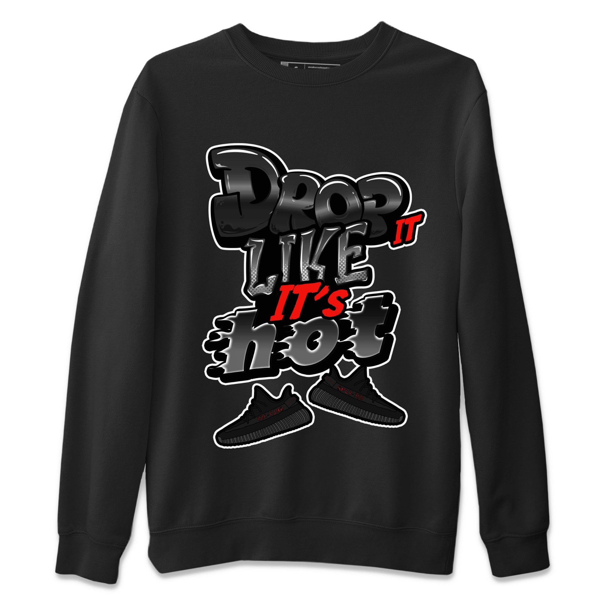 Drop It Like It's Hot Sneaker Tee - Yeezy 350 Bred
