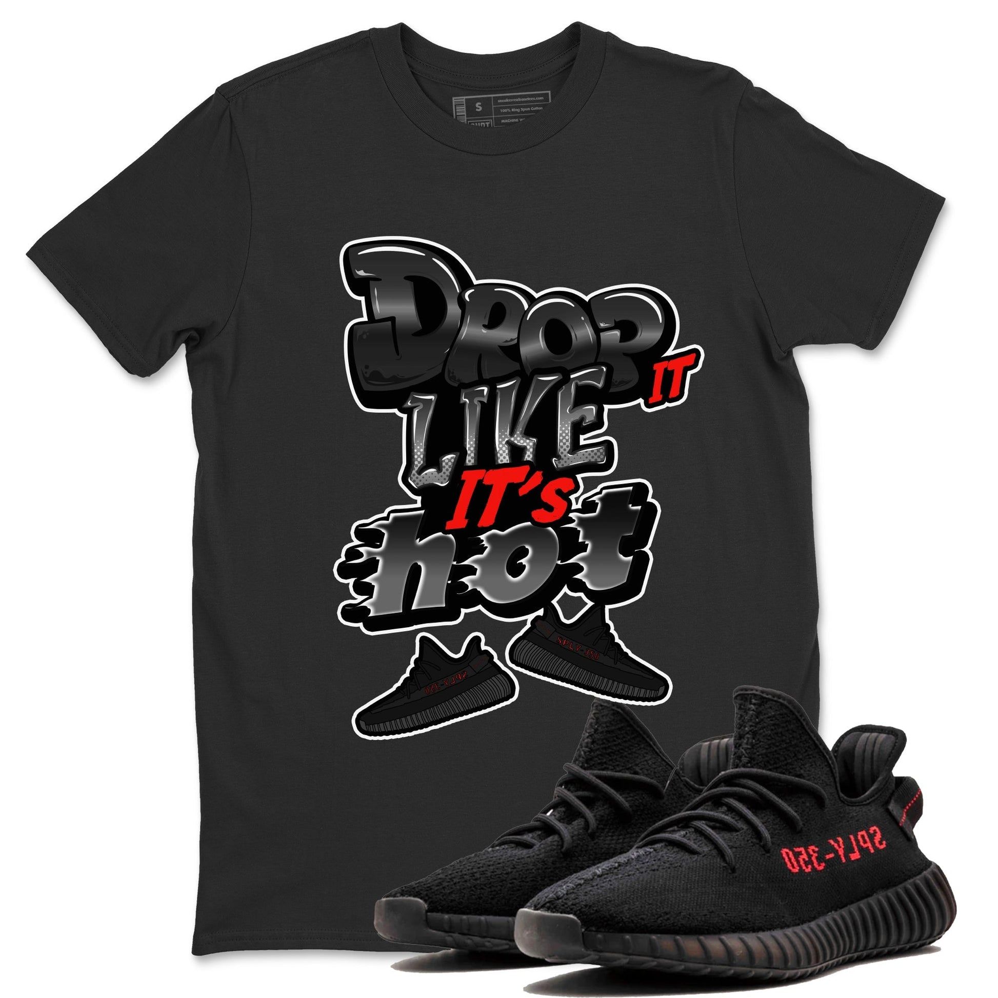Drop It Like It's Hot Sneaker Tee - Yeezy 350 Bred