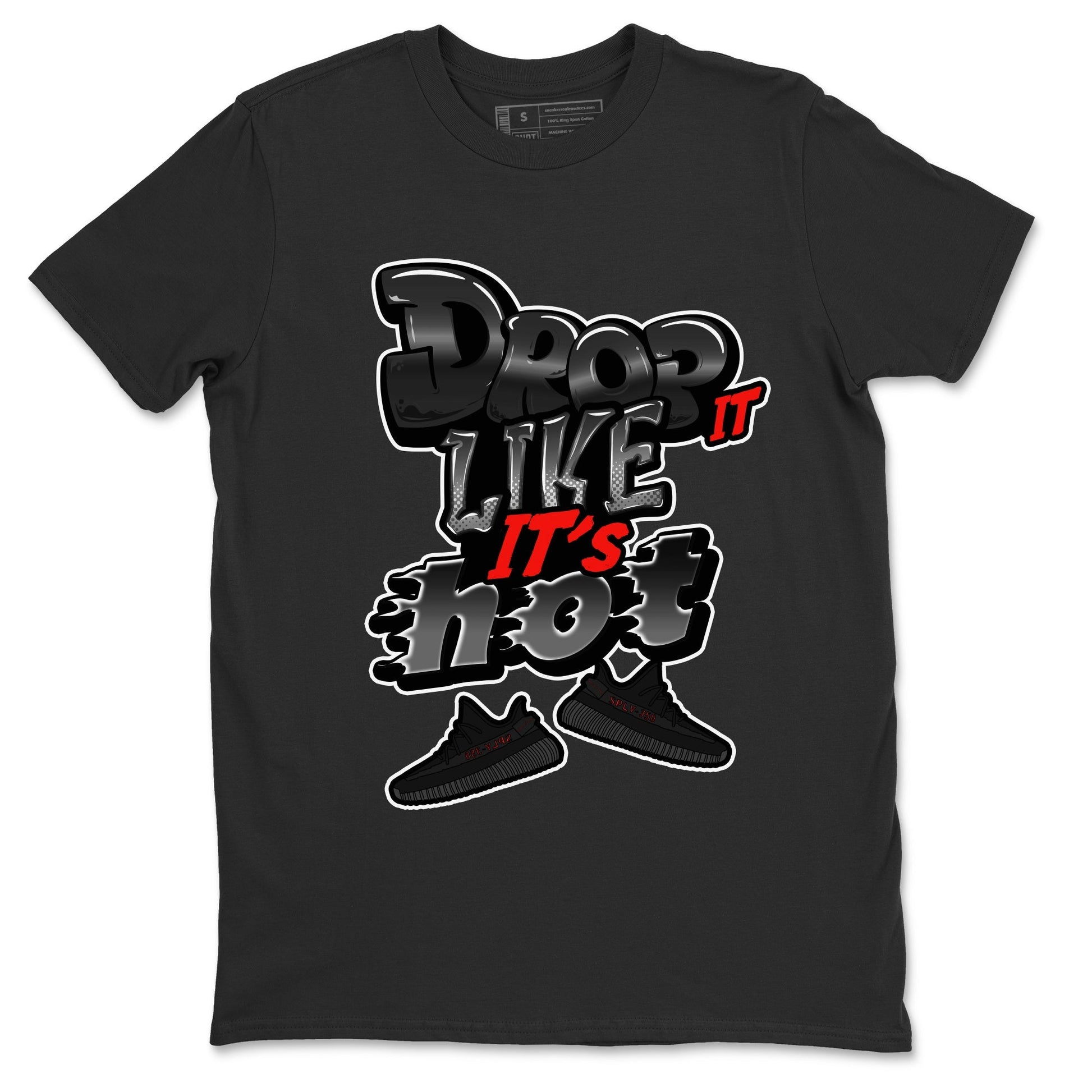 Drop It Like It's Hot Sneaker Tee - Yeezy 350 Bred