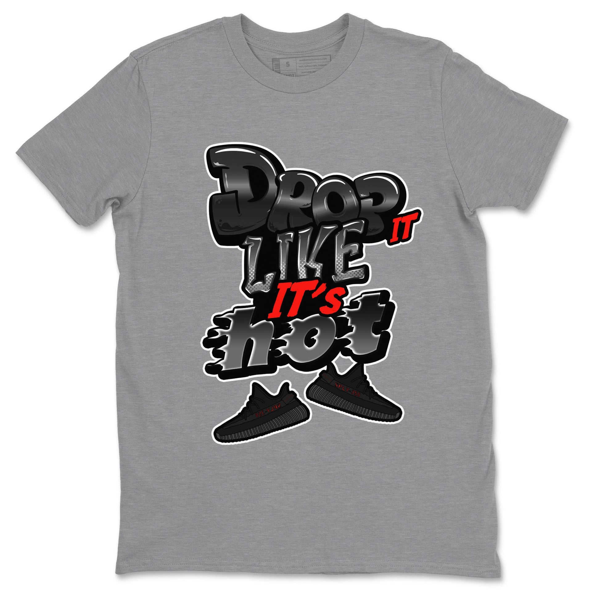 Drop It Like It's Hot Sneaker Tee - Yeezy 350 Bred