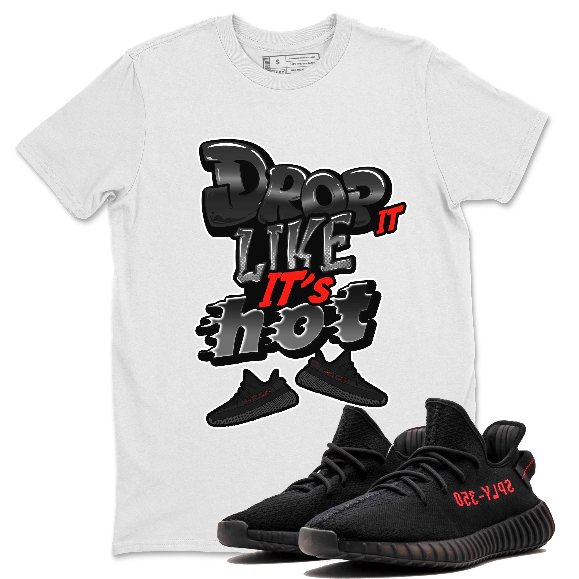Drop It Like It's Hot Sneaker Tee - Yeezy 350 Bred