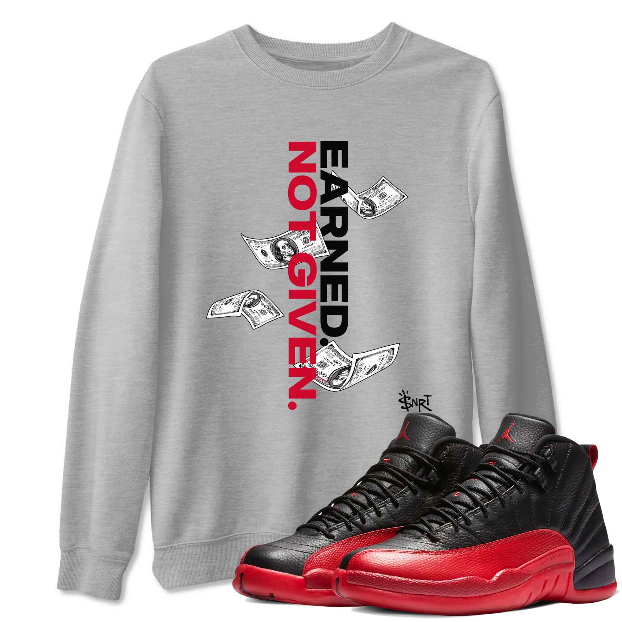 Earned Not Given Sneaker Tees - Air Jordan 12 Flu Game