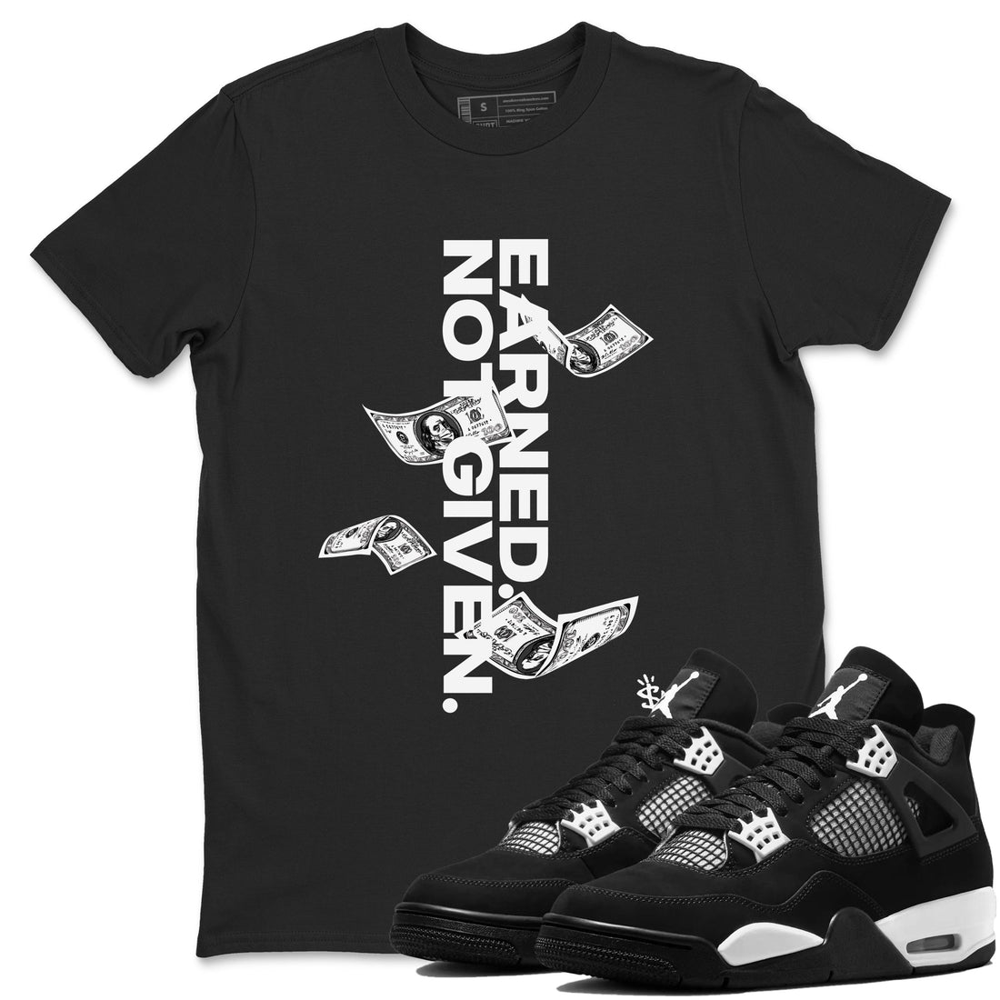 Earned Not Given Sneaker Tees - Air Jordan 4 White Thunder