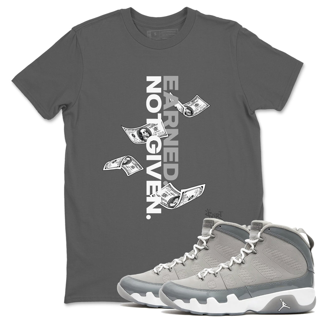 Earned Not Given Sneaker Tees - Air Jordan 9 Cool Grey