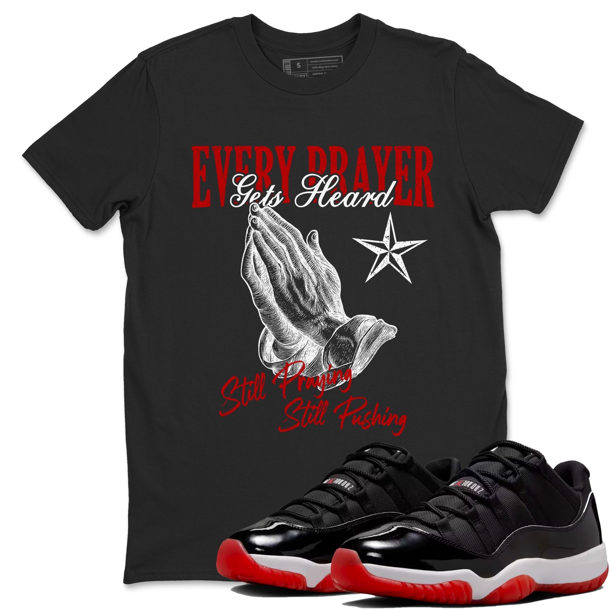 Every Prayer Gets Heard Sneaker Tees - Air Jordan 11 Bred