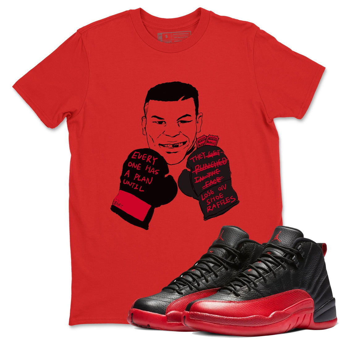 Everyone Has A Plan Sneaker Tees - Air Jordan 12 Flu Game