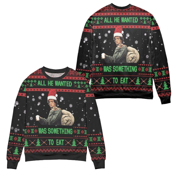 First Blood All He Wanted Was Something To Eat Claus Ugly Christmas Sweater ? Black ? Usalast